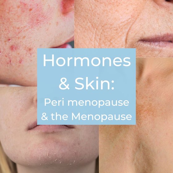 The Skin during Perimenopause & Menopause